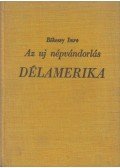 Békessy Imre - Az uj népvándorlás - Délamerika