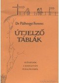 Pálhegyi Ferenc - Útjelző táblák