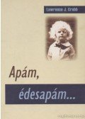 Crabb, Lawrence J. - Apám, édesapám...