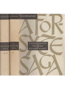 John Galsworthy - A Forsyte Saga I-II. John Galsworthy - A Forsyte Saga I-II., Budapest 1960 antikvár könyv