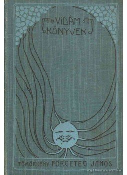Tömörkény István - Förgeteg János, mint közerő és más elbeszélések Tömörkény István - Förgeteg János, mint közerő és más elbeszélések, Budapest 1905 antikvár könyv