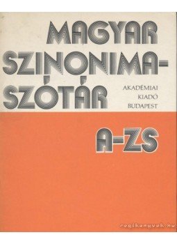 O. Nagy Gábor, Ruzsiczky Éva - Magyar szinonimaszótár A-Zs O. Nagy Gábor, Ruzsiczky Éva - Magyar szinonimaszótár A-Zs, Budapest 1983 antikvár könyv