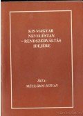 Mészáros István - Kis magyar neveléstan - rendszerváltás idejére