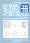Scharnitzky Viktor - Egyetemi felvételi feladatok matematikából XII. kötet 1996-1998