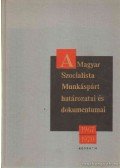 Vass Henrik - A Magyar Szocialista Munkáspárt határozatai és dokumentumai 1967 - 1970