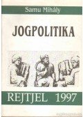 Samu Mihály - Jogpolitika