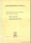 Hauk Béla Dr.,Molnárfi Sándor,Anwar, Mustafa Dr.,Nagy Korsa Márta Dr. - Vállalati gazdaságtan