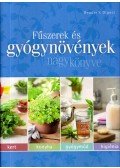 Dibás Gabriella - Fűszerek és gyógynövények nagykönyve