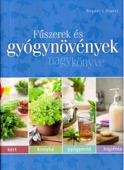Dibás Gabriella - Fűszerek és gyógynövények nagykönyve Dibás Gabriella - Fűszerek és gyógynövények nagykönyve, Budapest 2010 antikvár könyv