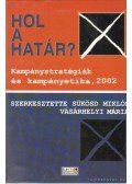 Sükösd Miklós,Vásárhelyi Mária - Hol a határ?