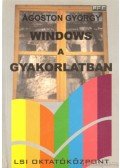 Ágoston Gábor - Windows a gyakorlatban