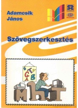 Adamcsik János - Szövegszerkesztés,  1999 antikvár könyv