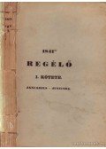 Mátray Gábor - Regélő 1841 I. Kötete Januarius - Juniusra