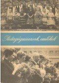 Fonay Tibor,Dózsa Béla,Dr. Szathmáry Lajos - Pedagógussorsok, emlékek