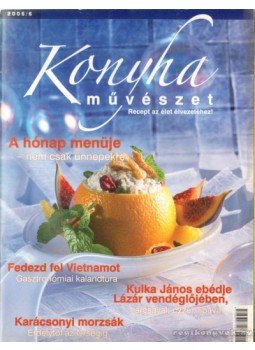 Komáromi Zoltán - Konyhaművészet 2006/6 Komáromi Zoltán - Konyhaművészet 2006/6, Budapest 2006 antikvár könyv