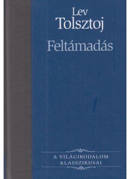Lev Tolsztoj - Feltámadás Lev Tolsztoj - Feltámadás, Budapest 2006 antikvár könyv
