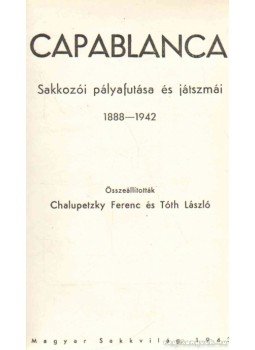 Tóth László, Chalupetzky Ferenc - Capablanca Tóth László, Chalupetzky Ferenc - Capablanca, 1943 antikvár könyv