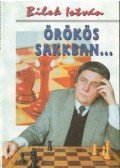 Bilek István - Örökös sakkban mindhalálig