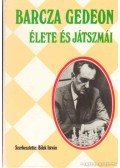 Bilek István - Barcza Gedeon élete és játszmái