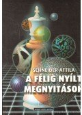Schneider Attila - A félig nyílt megnyitások