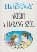 Hemingway, Ernest - Akiért a harang szól