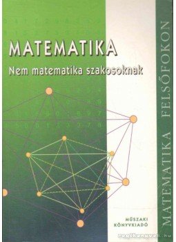 Bánhegyesiné Topor Gizella, Bánhegyesi Zoltán - Matematika - Az informatika matematikai alapjai Bánhegyesiné Topor Gizella, Bánhegyesi Zoltán - Matematika - Az informatika matematikai alapjai, 2003 antikvár könyv