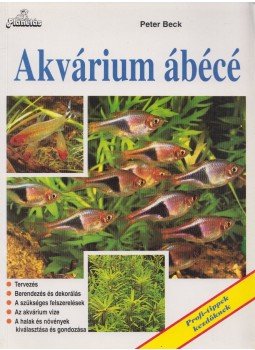 Beck, Peter - Akvárium ábécé Beck, Peter - Akvárium ábécé, Budapest 1994 antikvár könyv