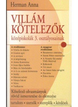 Herman Anna - Villám kötelezők középiskolák 3. osztályosainak Herman Anna - Villám kötelezők középiskolák 3. osztályosainak, 0 antikvár könyv