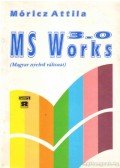Móricz Attila - MS Works 3.0