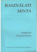 Angyalné Dr. Haraszti Magdolna,Dr. Szabó Györgyi,Kürtös József,Dr. Hajdú Tamásné,Dr. Jakabné Molnár Judit,Szemző György - Használati Minta