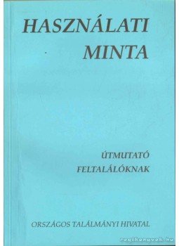 Angyalné Dr. Haraszti Magdolna, Dr. Szabó Györgyi, Kürtös József, Dr. Hajdú Tamásné, Dr. Jakabné Molnár Judit, Szemző György - Használati Minta Angyalné Dr. Haraszti Magdolna, Dr. Szabó Györgyi, Kürtös József, Dr. Hajdú Tamásné, Dr. Jakabné Molnár Judit, Szemző György - Használati Minta, Budapest 1994 antikvár könyv