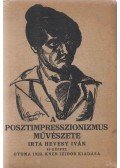 Hevesy Iván - A posztimpresszionizmus művészete