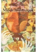 Horgas Béla - Miféle mulatságok (dedikált)