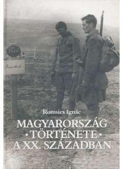 Romsics Ignác - Magyarország története a XX. században Romsics Ignác - Magyarország története a XX. században, Budapest 2002 antikvár könyv