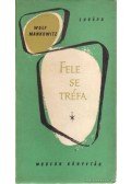 Mankowitz, Wolf - Fele se tréfa