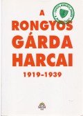 Bálint István János (szerk.) - A Rongyos Gárda harcai 1919-1939