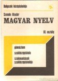 Szende Aladár - Magyar nyelv III. osztály