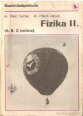 Pászli István dr.,Dr. Paál Tamás - Fizika II.