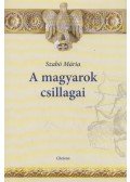 Szabó Mária - A magyarok csillagai