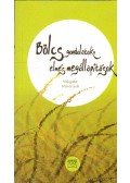 Molnár Judit - Bölcs gondolatok, elmés megállapítások