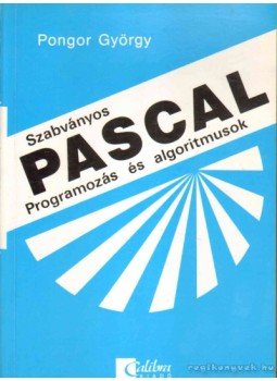 Pongor György - Szabványos PASCAL Pongor György - Szabványos PASCAL, Budapest 2002 antikvár könyv