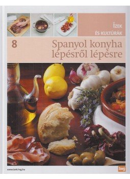 Mas, Teresa, Gandara, Inés, Gómez, María José, Esteve, Jorge, Cuesta, Pepe - Spanyol konyha lépésről lépésre Mas, Teresa, Gandara, Inés, Gómez, María José, Esteve, Jorge, Cuesta, Pepe - Spanyol konyha lépésről lépésre, Budapest 2011 antikvár könyv