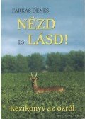 Farkas Dénes - Nézd és lásd!