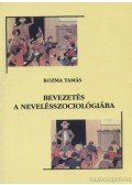 Kozma Tamás - Bevezetés a nevelésszociológiába