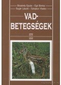 Sugár László,Bicsérdy Gyula,Egri Borisz,Sztojkov Vladov - Vadbetegségek