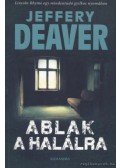 Jeffery Deaver - Ablak a halálra