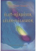 Gyökössy Endre - Élet-kérdések - Lélek-válaszok