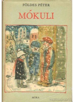 Földes Péter - Mókuli Földes Péter - Mókuli, Budapest 1975 antikvár könyv