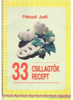 Pákozdi Judit - 33 csillagtök recept,  0 antikvár könyv
