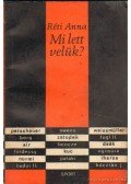Réti Anna - Mi lett velük?